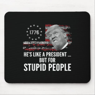 Anti Trump hat wie ein Präsident, aber für einen d Mousepad