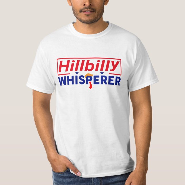 Anti-Trump - Hillbilly Whisperer Parody-T - Shirt (Vorderseite)