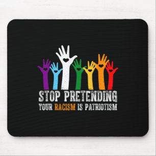 Anti Trump hört auf, zu behaupten, Ihr Rassismus s Mousepad