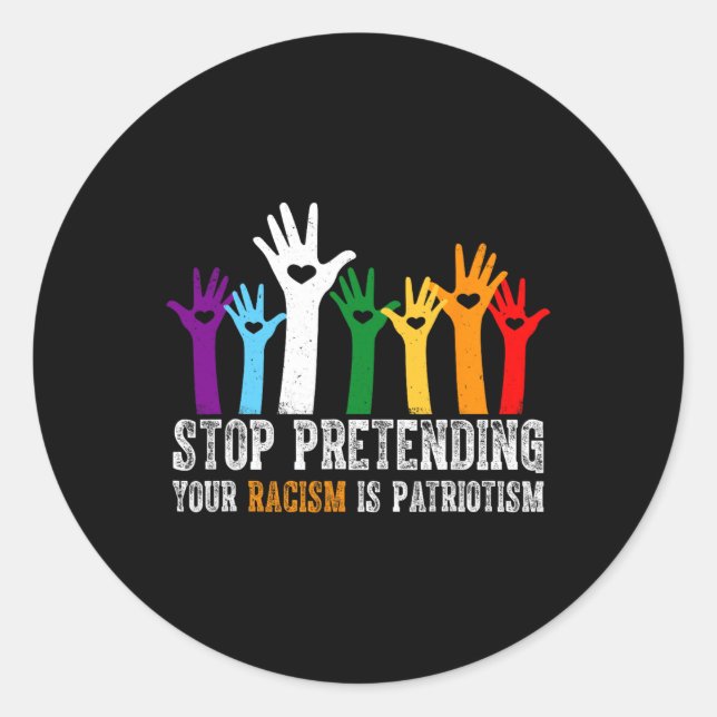 Anti Trump hört auf, zu behaupten, Ihr Rassismus s Runder Aufkleber (Vorderseite)