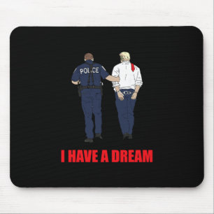 Anti Trump Ich Habe Einen Traum Polizei Verhaftet Mousepad