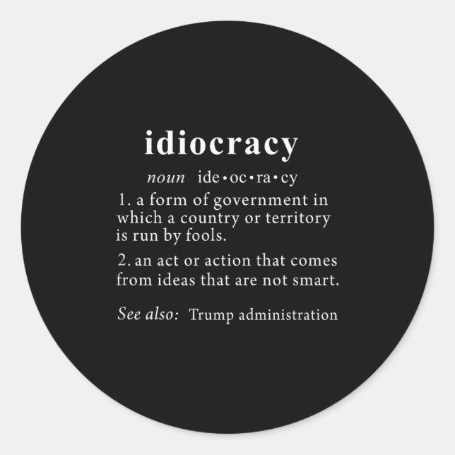 Anti Trump Idiocracy Definition Women Mens Funny  Runder Aufkleber (Vorderseite)