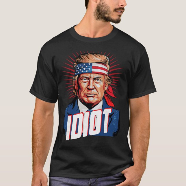 Anti-Trump-Idiot  T-Shirt (Vorderseite)