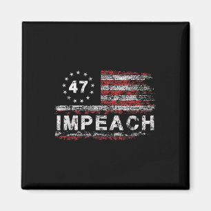 Anti Trump impeach 47 Trump 47. Präsident USA Magnet