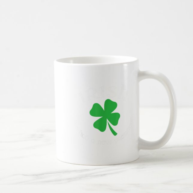 Anti Trump Irish New President Funny St. Patrick's Kaffeetasse (Rechts)