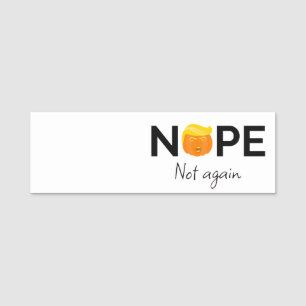 Anti-Trump - Keine, keine Halloween-Ausgabe I Namensschild