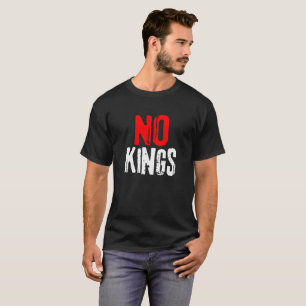 Anti Trump Keine Könige USA Protest Zitat T-Shirt