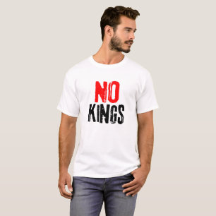 Anti Trump Keine Könige USA Protest Zitat T-Shirt