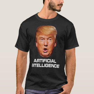 Anti Trump Künstliche Intelligenz KI Idiot Dummkop T-Shirt
