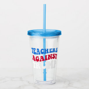 Anti-Trump - Lehrer gegen Trump II Acryltrinkbecher