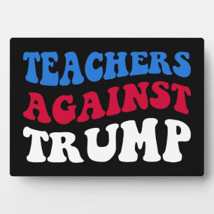Anti-Trump - Lehrer gegen Trump II Fotoplatte