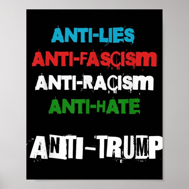 Anti Trump lügt den Faschismus Rassismus an und ha Poster (Vorne)