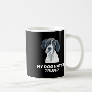 Anti Trump Mein Hund hasst Trump Shirt Kaffeetasse