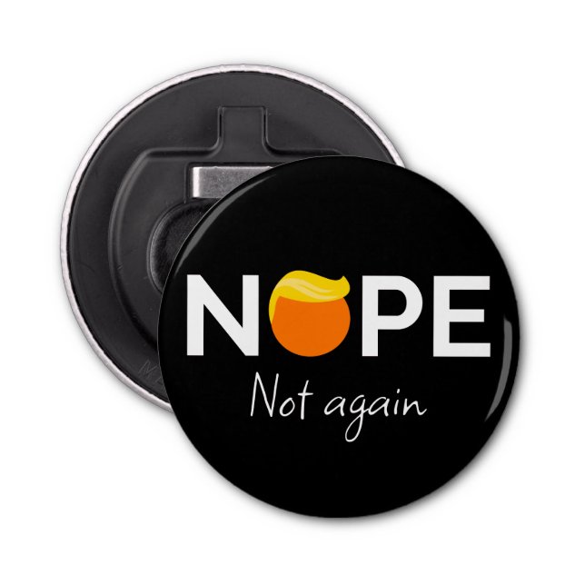 Anti-Trump - Nein, nicht wieder I Flaschenöffner (Vorderseite)