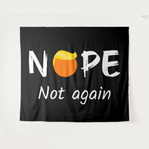 Anti-Trump - Nein, nicht wieder II Wandteppich