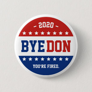 Anti-Trump nie Trump BYEDON 2020 Wahl Button