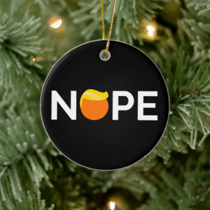 Anti-Trump - Nope Edition Keramik Ornament
