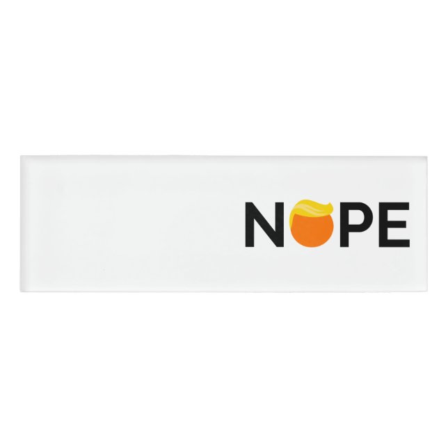 Anti-Trump - Nope Edition Namenschild (Vorderseite)