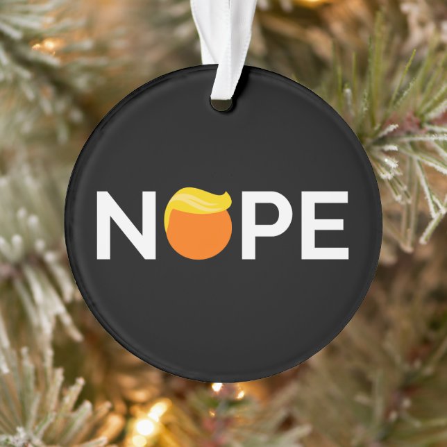 Anti-Trump - Nope Edition Ornament (Baum)