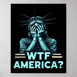 Anti-Trump Politik und Demokratie Wtf Amerika 2 Poster