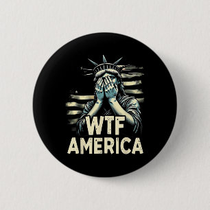 Anti-Trump Politik und Demokratie Wtf Amerika  Button
