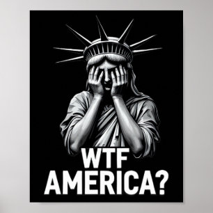 Anti-Trump Politik und Demokratie Wtf Amerika Poster