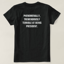 Anti-Trump-Präsident phänomenal enorm schlecht T-Shirt