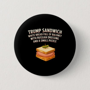 Anti Trump Sandwich Sign Funny Donald Button