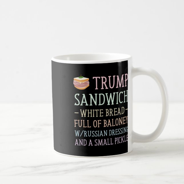 Anti Trump Sandwich Sign Funny Kaffeetasse (Rechts)