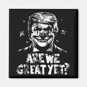 Anti Trump sind wir groß und doch Clown Magnet