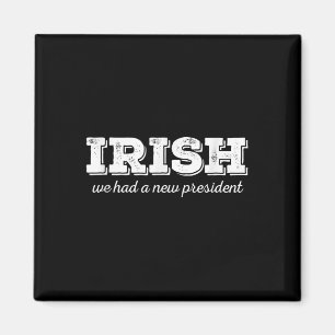 Anti Trump St. Patricks Day Irish New President Magnet