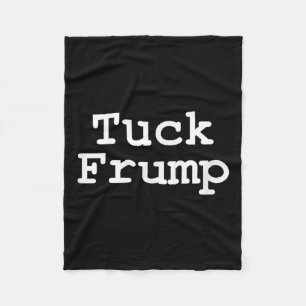 Anti Trump T Shirt Tuck Frump Fleecedecke