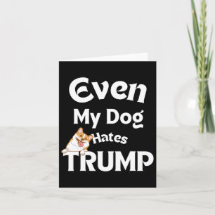 Anti Trump T-Shirts Hund Hates Donald Dog Karte
