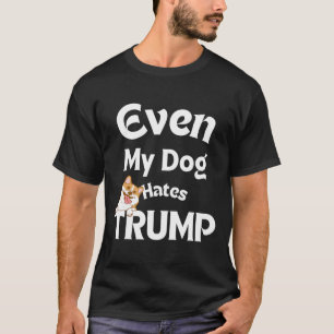 Anti-Trump-T-Shirts Hund Hates Donald Dog Liebe 1 T-Shirt