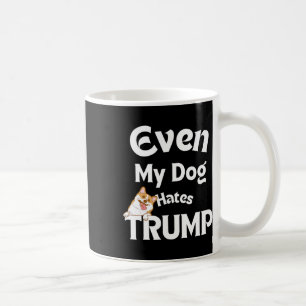 Anti Trump T-Shirts Hund Hates Donald Kaffeetasse