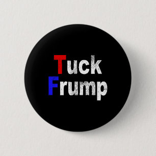 Anti Trump Tuck Frump Lustig Politisch  Button