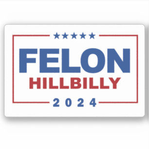 Anti Trump Vance - Felon / Hillbilly 2024 Aufkleber