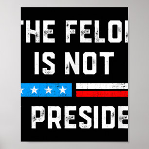 Anti-Trump-Verbrecher Nicht mein Präsident Poster