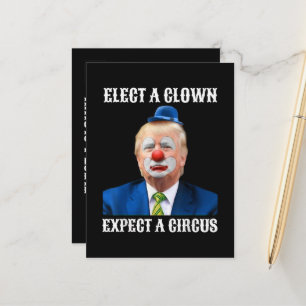 Anti-Trump Wähle einen Clown, erwarte einen Zirku Ankündigungspostkarte