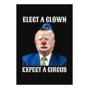 Anti-Trump Wähle einen Clown, erwarte einen Zirku Fotodruck