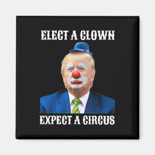 Anti-Trump wählt einen Clown erwarten ein Circus F Magnet