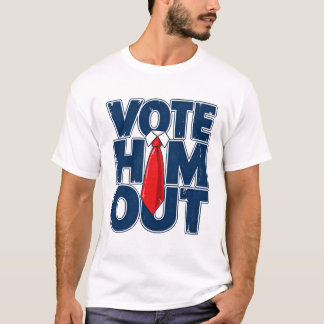 Anti Trump Wählt ihn raus T-Shirt
