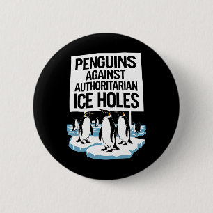 Anti Trump widersetzt Pinguine gegen Autoritäre I Button