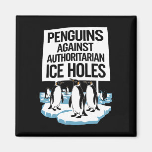 Anti Trump widersetzt Pinguine gegen Autoritäre I Magnet