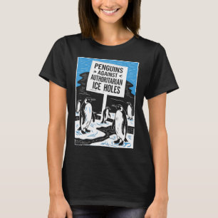 Anti Trump widersetzt Pinguine gegen Autoritäre I T-Shirt