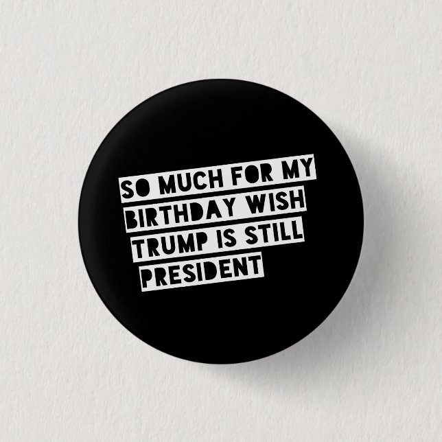 Anti-Trumpf lustiger politischer Button (Vorderseite)