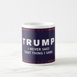 Anti-Trumpf sagte nie diese Kampagnen-Logo-Tasse Tasse