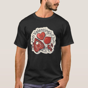 Anti Valentine's Club Men Women Valentine 1 T-Shirt