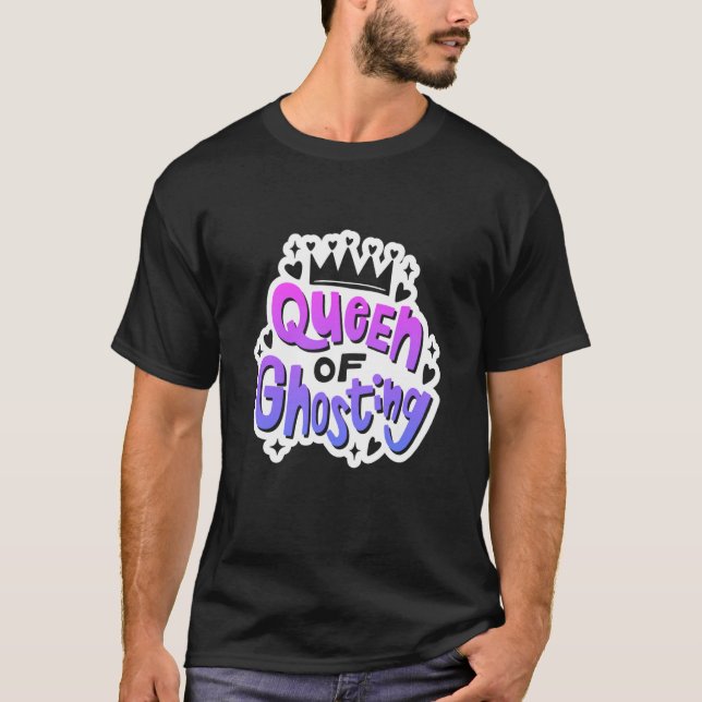 Anti Valentine's Day Outfit Queen Of Ghosting T-Shirt (Vorderseite)