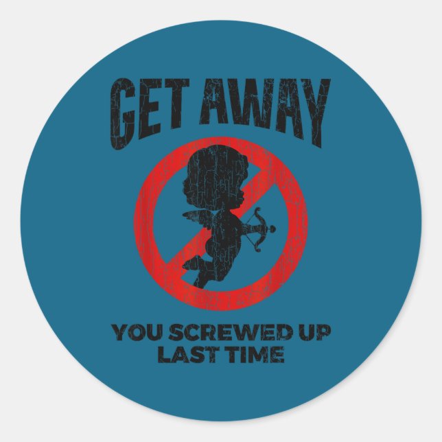 Anti Valentines Sarcastic Cud Quote Funny Gift  Runder Aufkleber (Vorderseite)